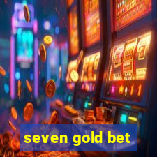 seven gold bet